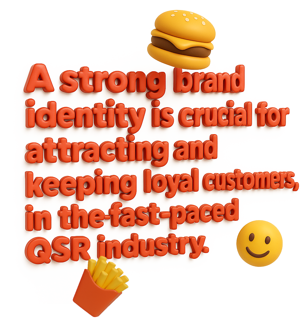 A strong brand identity is crucial for attracting and keeping loyal customers in the fast-paced QSR industry.