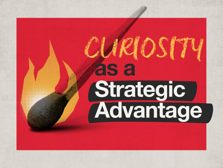 Curiosity as a Strategic Advantage